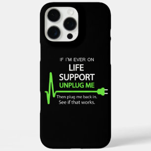 Funda iPhone 16 Pro Max Si alguna vez estoy en apoyo de la vida T Shirt Fu
