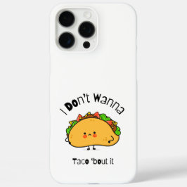Funda iPhone 16 Pro Max Taco gracioso no quiero taco de eso