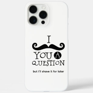 Funda iPhone 16 Pro Max Te Debo Una Pregunta Bigote
