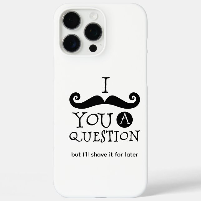 Funda iPhone 16 Pro Max Te Debo Una Pregunta Bigote (Reverso )