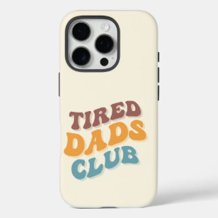 Funda iPhone 16 Pro Tired Dads Club Funny