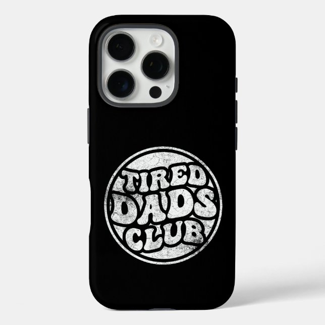 Funda iPhone 16 Pro Tired Dads Club Funny (Reverso )