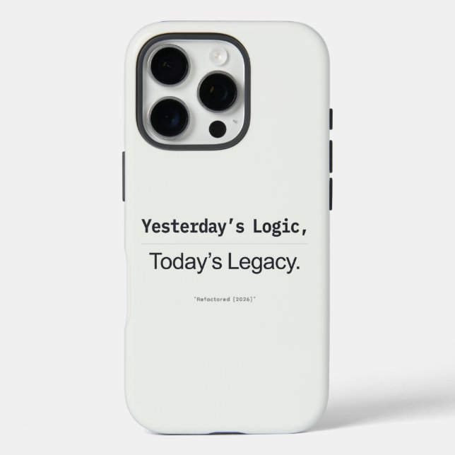Funda iPhone 16 Pro Yesterday's Logic Today's Legacy Programmer Quote (Reverso )