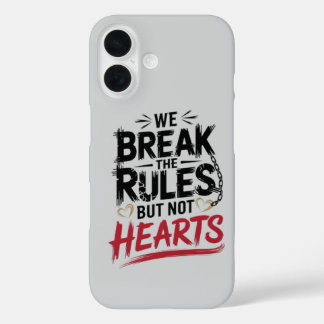 Funda iPhone 16 Romper reglas, no corazones - Edgy Typography iPho