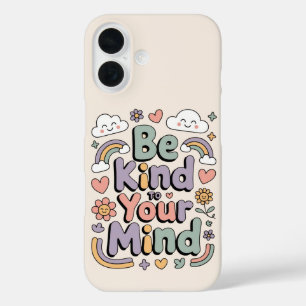 Funda iPhone 16 Sé Amable Contigo Mismo, Motivacional, Inspirador