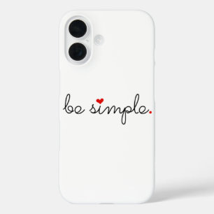 Funda iPhone 16 Sé simple - Encuentra tu paz