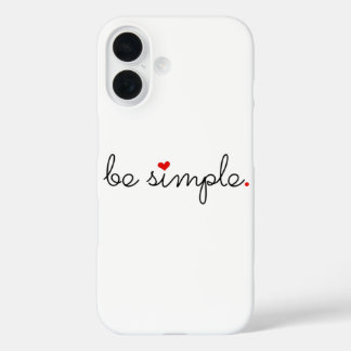 Funda iPhone 16 Sé simple - Encuentra tu paz