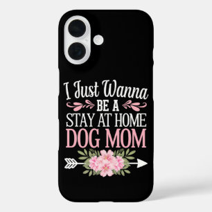 Funda iPhone 16 Solo Quiero Ser Una Mamá De Perro En Casa Día De L
