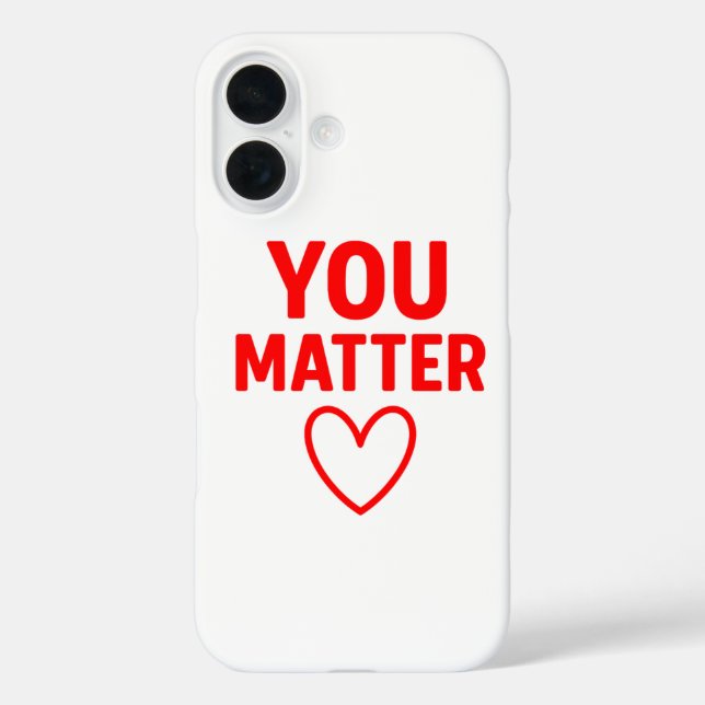 Funda iPhone 16 Tú importas" Positividad del corazón rojo (Reverso )