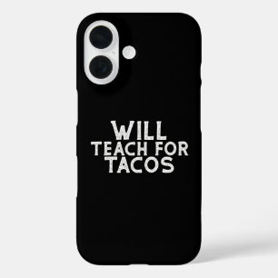 Funda iPhone 16 Will Teach for Tacos