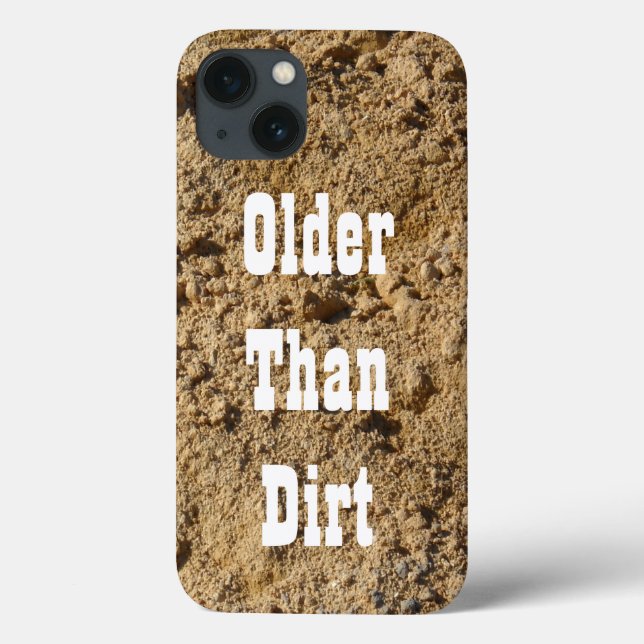 Funda más antiguo que Dirt para iPhone 13 (Reverso)