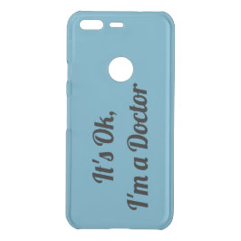 Funda Para Google Pixel De Uncommon Está bien, soy médico