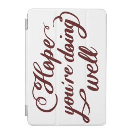 Funda para iPad "Espero que Estés Bien"
