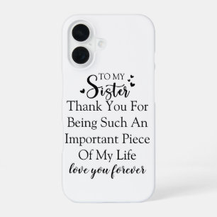 Funda Para iPhone 16 Agradecimiento a la Hermana Gracias Por Estar En M