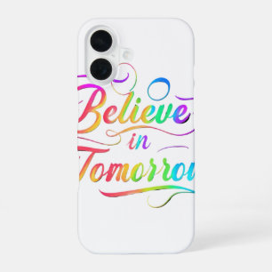 Funda Para iPhone 16 Cree en el Mañana - Tipografía Arcoíris iPhone Ca
