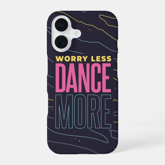 Funda Para iPhone 16 Dance More - Chill Beats (Reverso )
