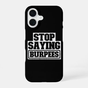 Funda Para iPhone 16 Deja de decir Burpees Equipo de entrenamiento Dete