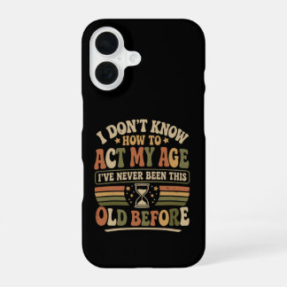 Funda Para iPhone 16 Divertida cita sarcástica retro "Actúa mi edad"