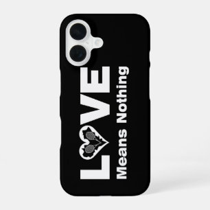 Funda Para iPhone 16 El amor por el tenis no significa nada