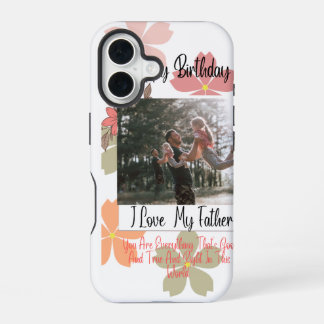 Funda Para iPhone 16 Feliz cumpleaños papá Floral Foto Te quiero papá i