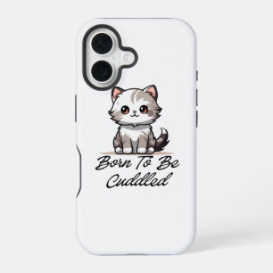 Funda Para iPhone 16 "Funda de teléfono de gatito lindo nacido para ser