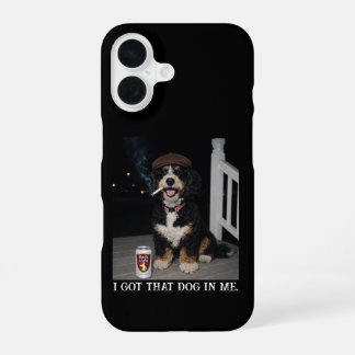 Funda Para iPhone 16 I Got That Dog In Me, Funny Bernedoodle Meme