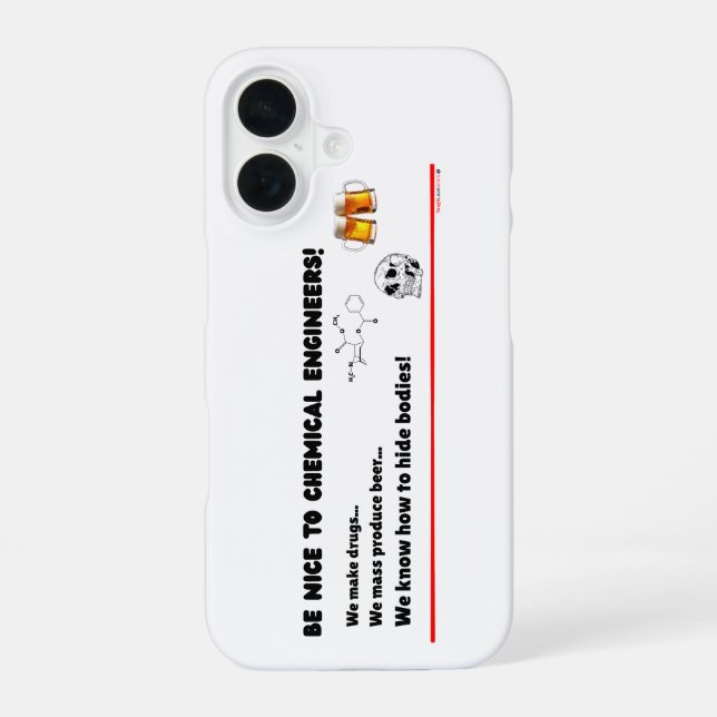 Funda Para iPhone 16 Ingeniero Químico Divertido — Sé Amable con ChemE (Reverso )