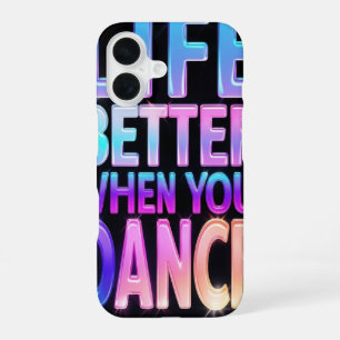 Funda Para iPhone 16 La vida es mejor cuando bailas _ funda de iphone