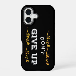 Funda Para iPhone 16 No te rindas – Frase motivacional para inspiración