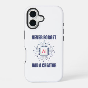 Funda Para iPhone 16 Nunca Olvides Que La IA Tuvo Un Creador