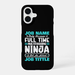 Funda Para iPhone 16 Personalized Custom Job Title Multitasker Worker