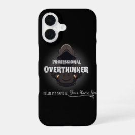 Funda Para iPhone 16 Professional Overthinker Funny Custom Name