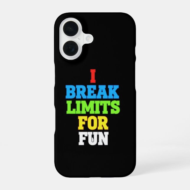 Funda Para iPhone 16 Rompo límites por diversión (Reverso )