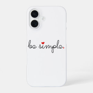 Funda Para iPhone 16 Sé simple - Encuentra tu paz