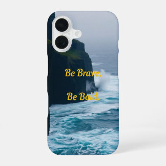Funda Para iPhone 16 Sé valiente, sé valiente