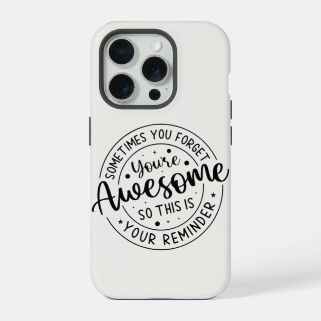Funda Para iPhone A veces te olvidas de que eres increíble (Reverso )