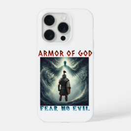 Armor of God - Fear no evil Christian Phone Case
