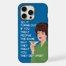 Así que resulta que si tratas a la gente de la mis