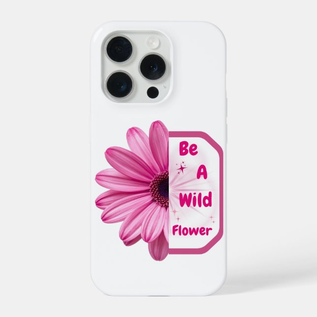Funda Para iPhone Be A Wildflower Pink Floral Aesthetic Phone Case (Reverso )