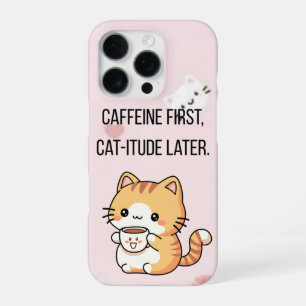 Funda Para iPhone 16 Pro Cafeína Primero, Actitud de Gato Después Teléfon