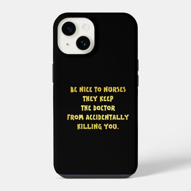 Funda Para iPhone Chiste divertido de ser amable con las enfermeras (Reverso )