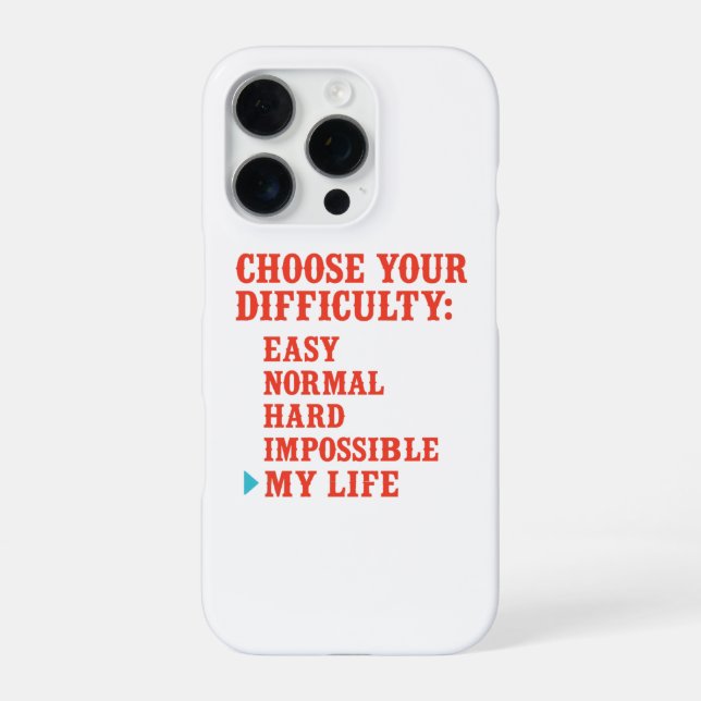 Funda Para iPhone Choose Your Difficulty – My Life Mode Funny (Reverso)