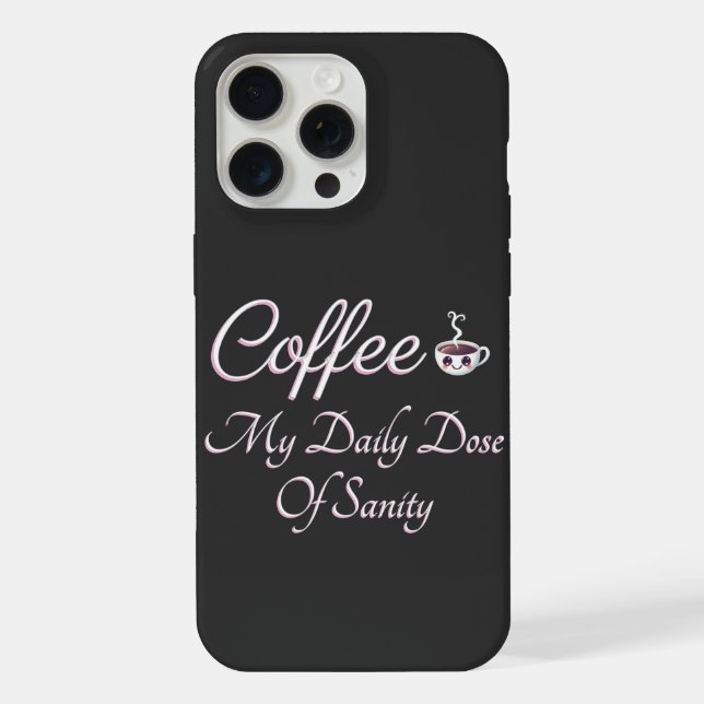 Funda Para iPhone Coffee Mi Cita Diaria De Cita Graciosa De Sanity (Reverso )