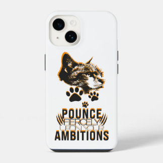 Funda Para iPhone 14 Colección Pounce Fierce–Motivación para Amantes de