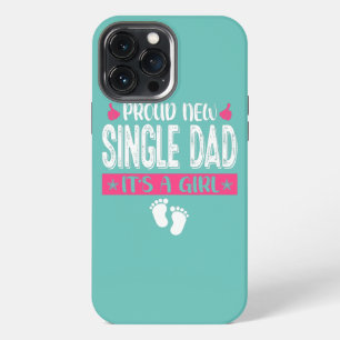 Funda Para iPhone 13 Pro Max Cool Family Proud New Single Dad It's A Girl