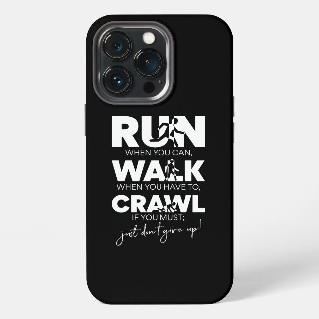 Funda Para iPhone ¡Corre... Camina... Arrastra... Simplemente No te  (Reverso )