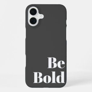 Funda Para iPhone 16 Plus Dicho Motivacional Sé Atrevido en Blanco y Negro