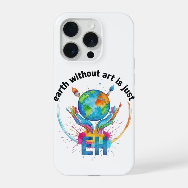 Funda Para iPhone Earth Without Art Is Just eh creative artist gift (Reverso )