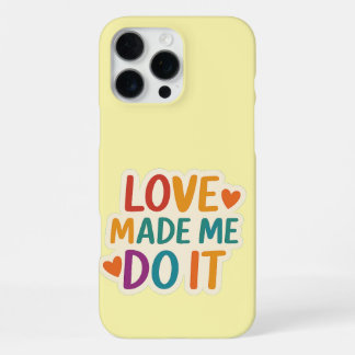 Funda Para iPhone 16 Pro Max El amor me hizo hacerlo | Colorida cita romántica
