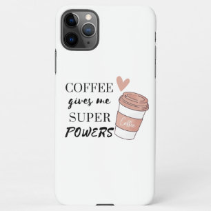 Funda Para iPhone 11Pro Max El café me da superpoderes